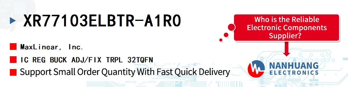 XR77103ELBTR-A1R0 Maxlinear IC REG BUCK ADJ/FIX TRPL 32TQFN